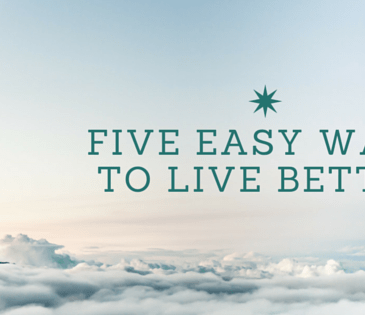 five easy ways to live better, how to live better, how to feel better, live better, living a better life, how to sit properly, drinking water, benefits of drinking water, mediation, mediation for beginners, how to mediate, how to reflect, how to sleep right, how to sleep, sleep posture, grazing routine, long term health, healthy habits, eating throughout the day, yoga
