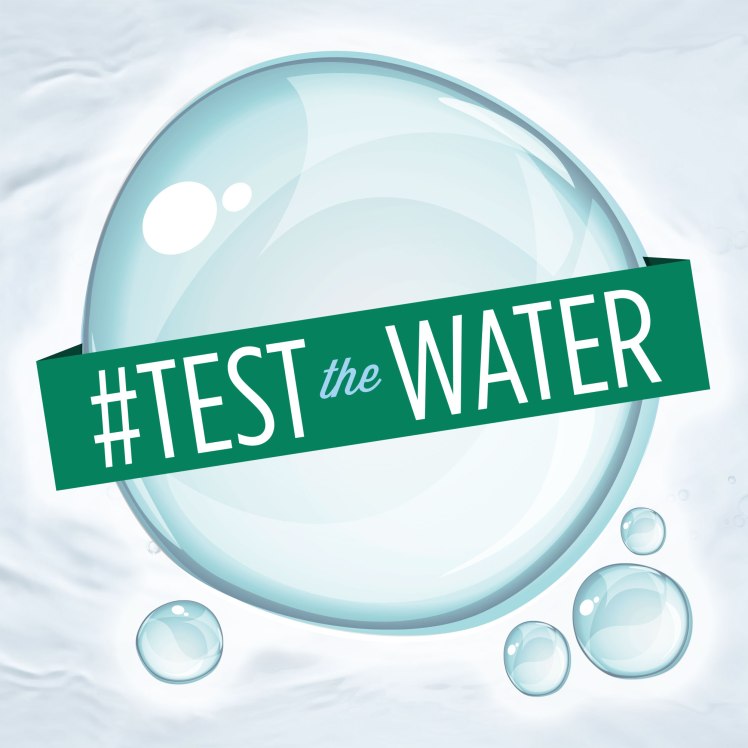 #testthewater